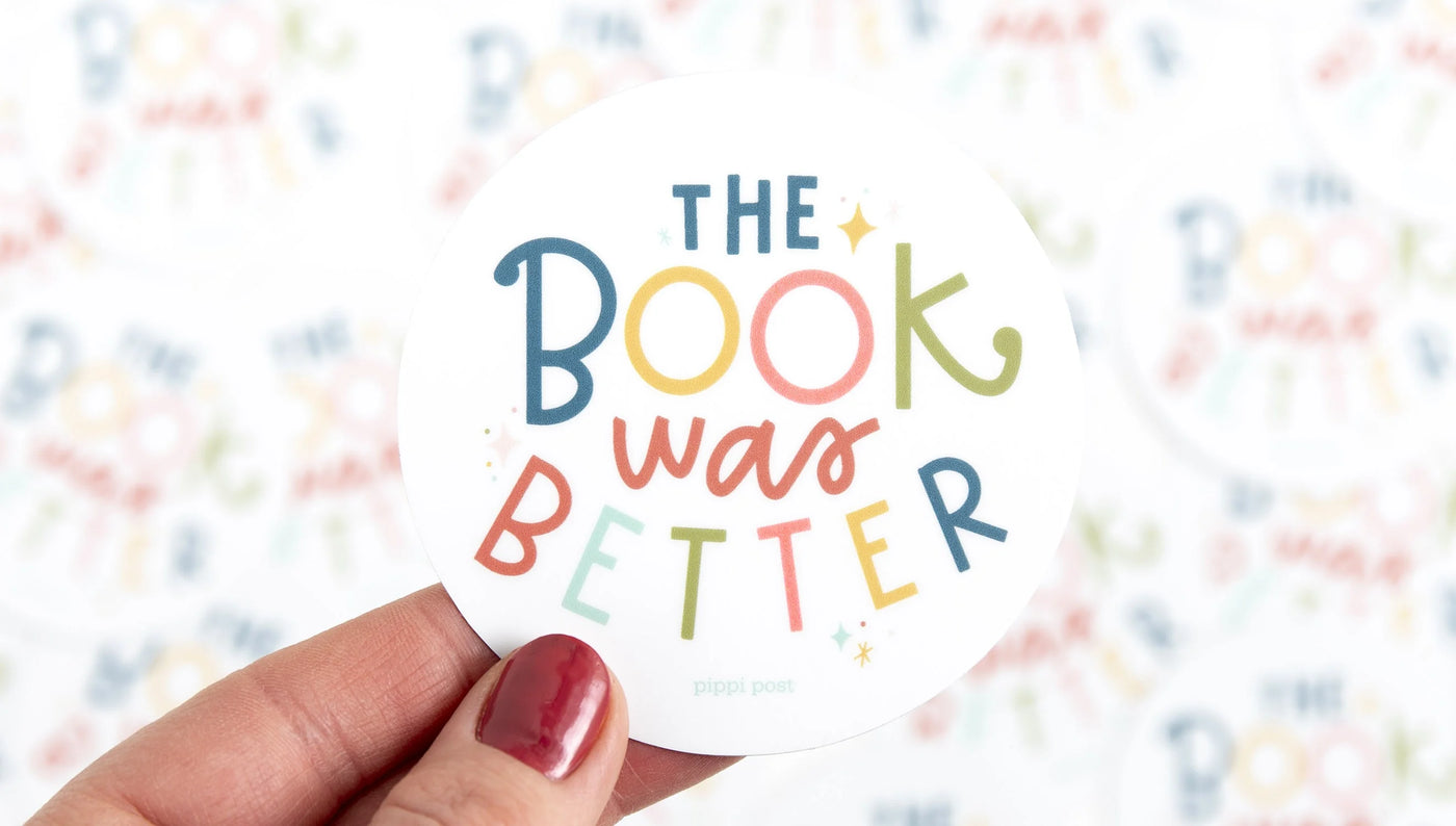 The Book Was Better Decal Sticker