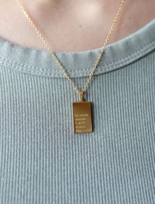 "In Every Season I will Praise" 18K Gold Necklace