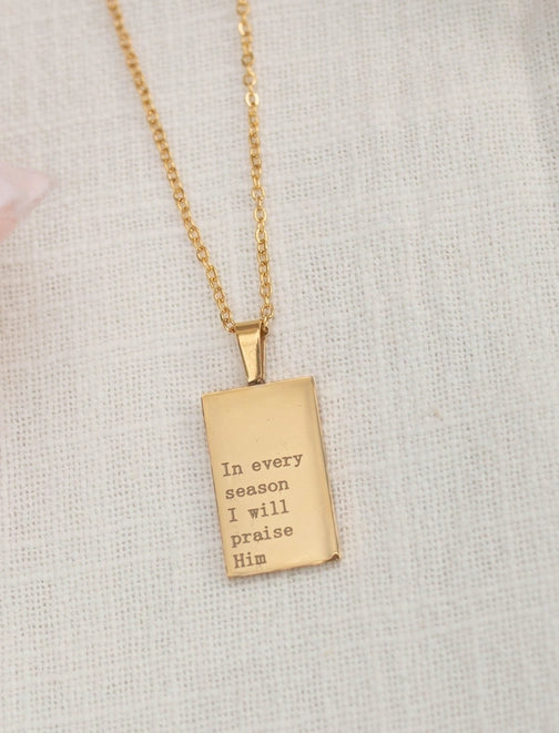 "In Every Season I will Praise" 18K Gold Necklace