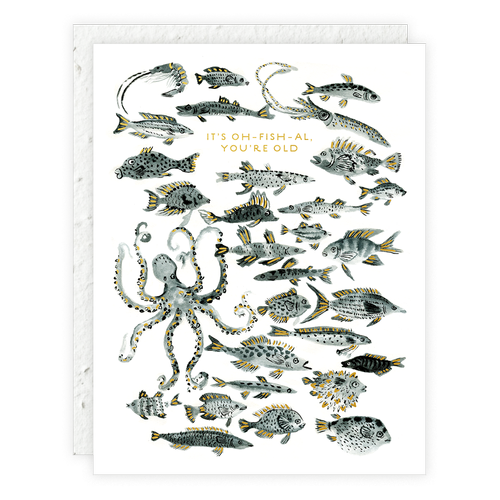 It's Oh-Fish-Al, You're Old Birthday Card