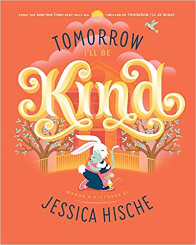 Tomorrow I'll Be Kind - Children's Book